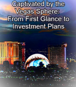 Captivated by the Vegas Sphere - From First Glance to Investment Plans.png